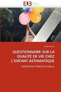 Questionnaire sur la qualité de vie chez l enfant asthmatique