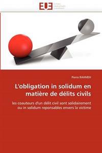 L''obligation in Solidum En Mati?re de D?lits Civils