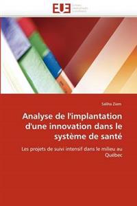 Analyse de l''implantation d''une Innovation Dans Le Syst?me de Sant?