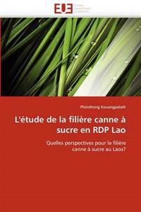 L''?tude de la Fili?re Canne ? Sucre En Rdp Lao