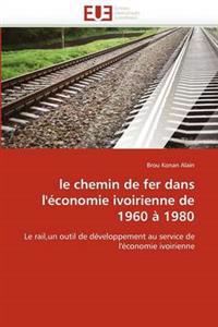 Le chemin de fer dans l''économie ivoirienne de 1960 à 1980