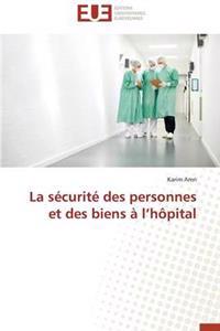 La S?curit? Des Personnes Et Des Biens ? L H?pital
