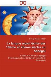 La langue wolof écrite des 19ème et 20ème siècles au sénégal