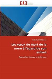 Les V UX de Mort de la M?re ? l'?gard de Son Enfant
