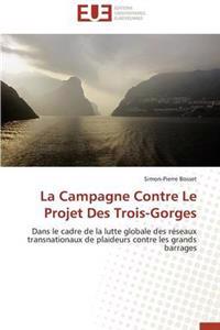 La Campagne Contre Le Projet Des Trois-Gorges