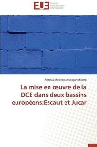 La Mise En Uvre de la DCE Dans Deux Bassins Europ?ens