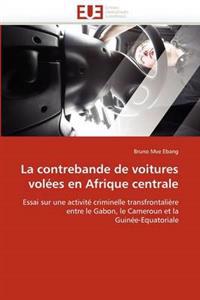 La Contrebande de Voitures Vol?es En Afrique Centrale