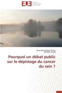 Pourquoi Un D?bat Public Sur Le D?pistage Du Cancer Du Sein ?
