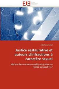 Justice Restaurative Et Auteurs d''infractions ? Caract?re Sexuel