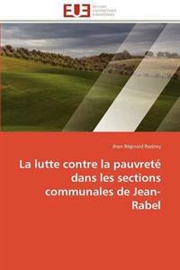La Lutte Contre La Pauvret? Dans Les Sections Communales de Jean-Rabel