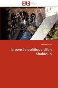La Pens?e Politique d'Ibn Khaldoun