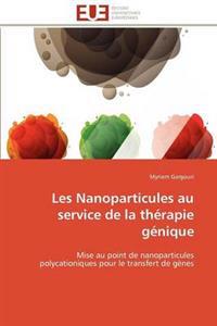 Les Nanoparticules Au Service de la Th?rapie G?nique