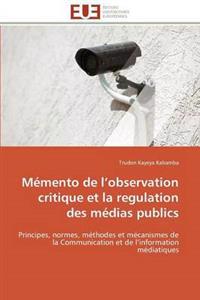 Mémento de L Observation Critique Et La Regulation Des Médias Publics