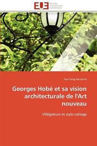 Georges hobé et sa vision architecturale de l'art nouveau