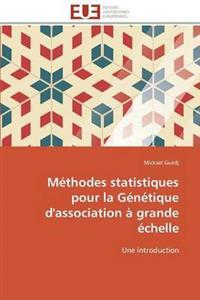 M?thodes Statistiques Pour La G?n?tique d'Association ? Grande ?chelle