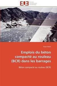 Emplois du béton compacté au rouleau (bcr) dans les barrages