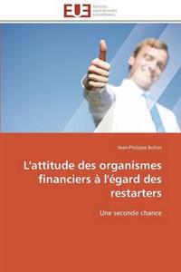 L'Attitude Des Organismes Financiers ? l'?gard Des Restarters