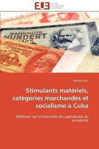 Stimulants matériels, catégories marchandes et socialisme à cuba