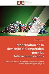 Modélisation de la demande et compétition pour les télécommunications