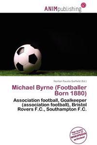 Michael Byrne (Footballer Born 1880)