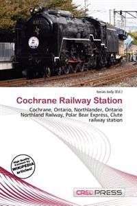 Cochrane Railway Station
