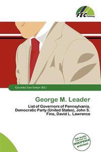 George M. Leader