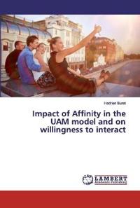 Impact of Affinity in the UAM model and on willingness to interact