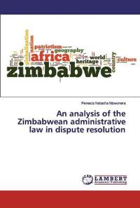 An analysis of the Zimbabwean administrative law in dispute resolution