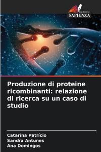 Produzione di proteine ricombinanti