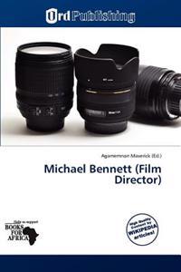 Michael Bennett (Film Director)