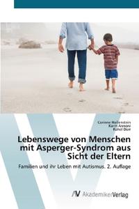 Lebenswege von Menschen mit Asperger-Syndrom aus Sicht der Eltern