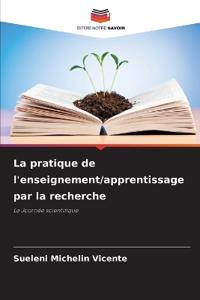 La pratique de l'enseignement/apprentissage par la recherche
