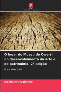 O lugar do Museu de Owerri no desenvolvimento da arte e do património. 2a edição
