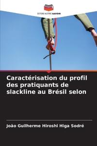 Caractérisation du profil des pratiquants de slackline au Brésil selon
