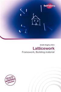 Latticework