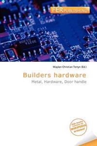 Builders hardware