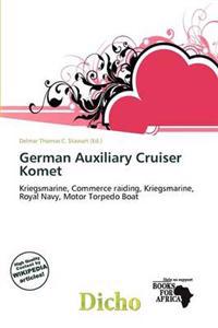 German Auxiliary Cruiser Komet