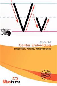 Center Embedding