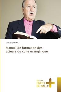 Manuel de formation des acteurs du culte évangélique