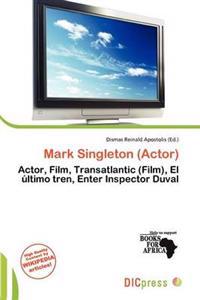Mark Singleton (Actor)