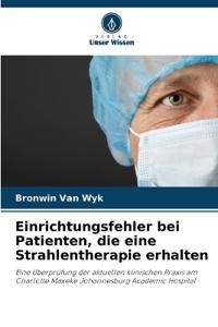 Einrichtungsfehler bei Patienten, die eine Strahlentherapie erhalten