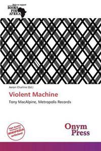 Violent Machine