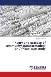 Theory and practice of community transformation
