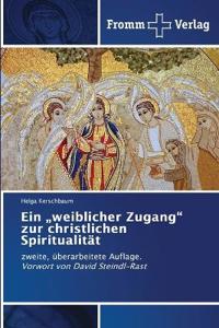 Ein "weiblicher Zugang" zur christlichen Spiritualität