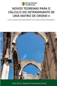 NOVOS TEOREMAS PARA O CÁLCULO DO DETERMINANTE DE UMA MATRIZ DE ORDEM n