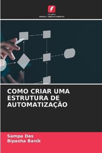 Como Criar Uma Estrutura de Automatização