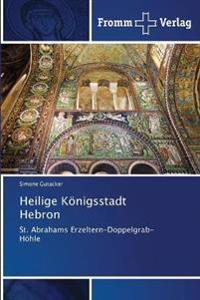 Heilige Königsstadt Hebron
