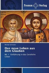 Das neue Leben aus dem Glauben I