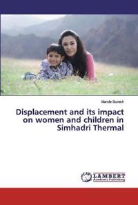 Displacement and its impact on women and children in Simhadri Thermal