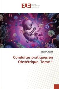 Conduites pratiques en Obstétrique Tome 1